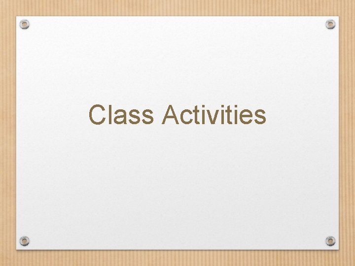 Class Activities 