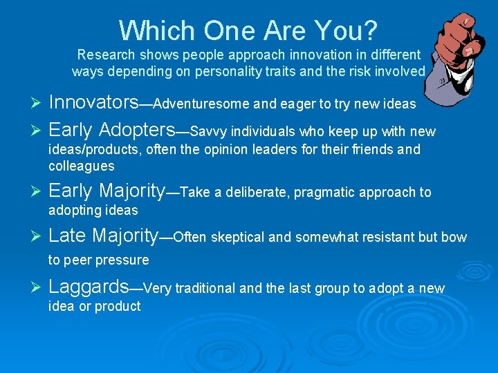 Which One Are You? Research shows people approach innovation in different ways depending on