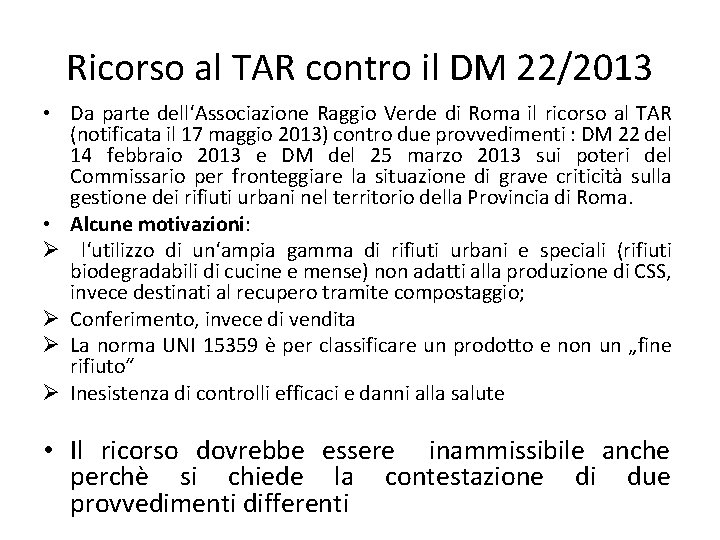 Ricorso al TAR contro il DM 22/2013 • Da parte dell‘Associazione Raggio Verde di