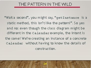 THE PATTERN IN THE WILD “Wait a second”, you might say, “get. Instance is