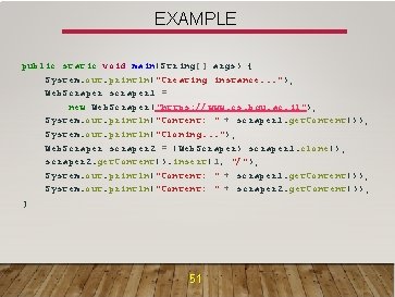 EXAMPLE public static void main(String[] args) { System. out. println("Creating instance. . . ");