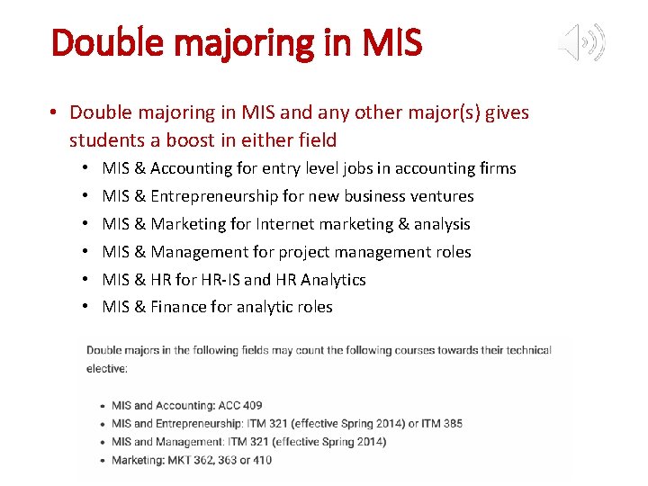Double majoring in MIS • Double majoring in MIS and any other major(s) gives