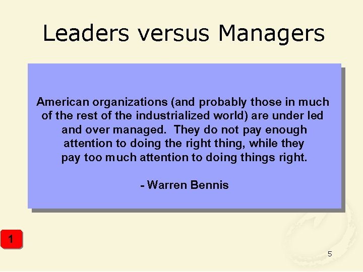 Leaders versus Managers American organizations (and probably those in much of the rest of