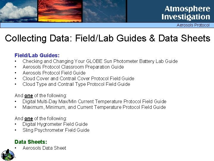Aerosols Protocol Collecting Data: Field/Lab Guides & Data Sheets Field/Lab Guides: • • •