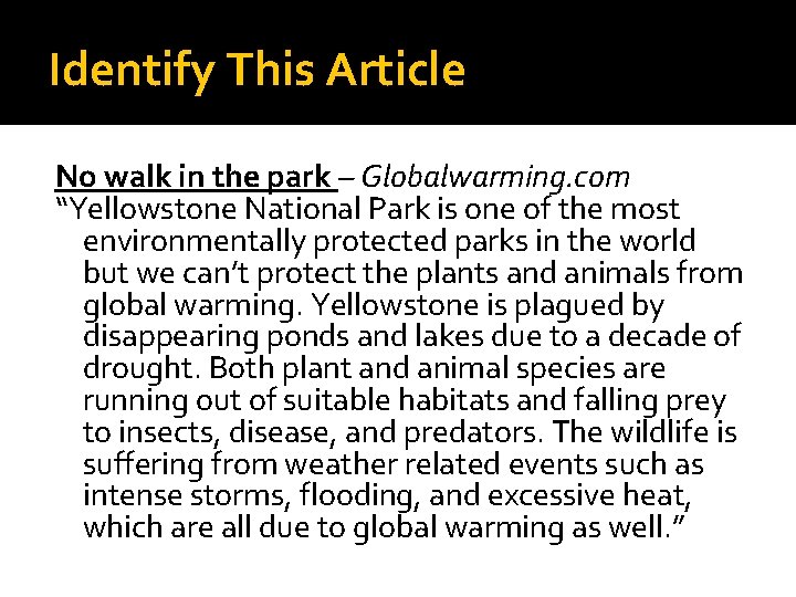 Identify This Article No walk in the park – Globalwarming. com “Yellowstone National Park