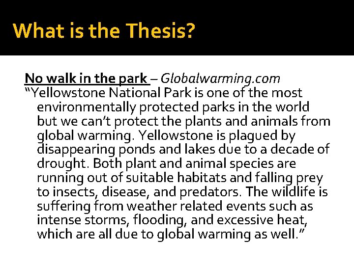 What is the Thesis? No walk in the park – Globalwarming. com “Yellowstone National
