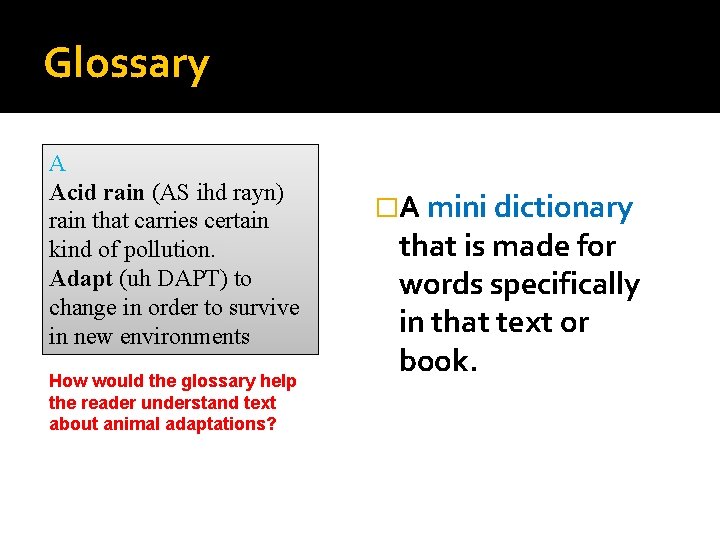 Glossary A Acid rain (AS ihd rayn) rain that carries certain kind of pollution.