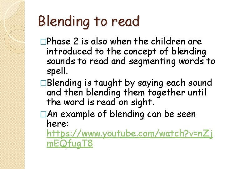 Blending to read �Phase 2 is also when the children are introduced to the Blending to read �Phase 2 is also when the children are introduced to the