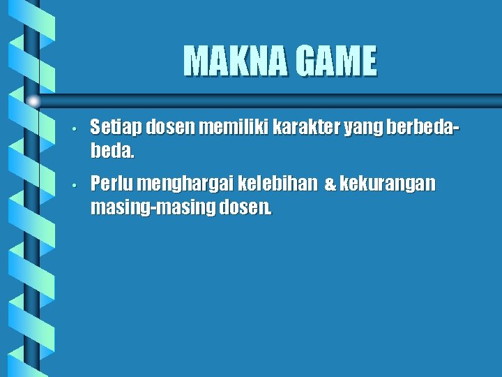 Ice Breaker Pilihan Dalam Hidup Seorang Dosen Terhadap