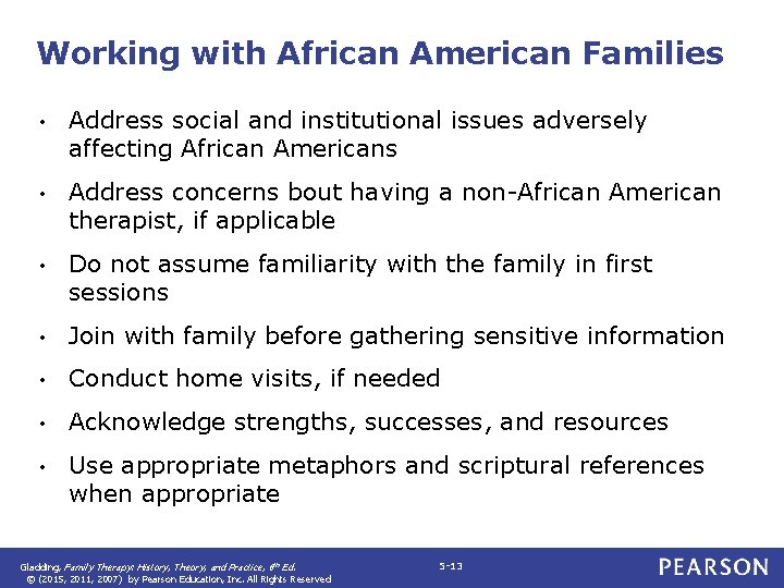 Working with African American Families • Address social and institutional issues adversely affecting African