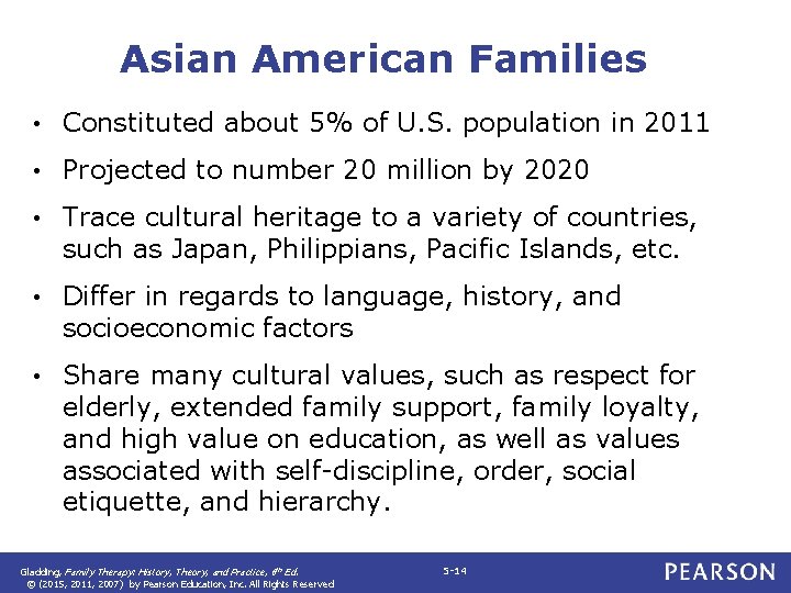 Asian American Families • Constituted about 5% of U. S. population in 2011 •