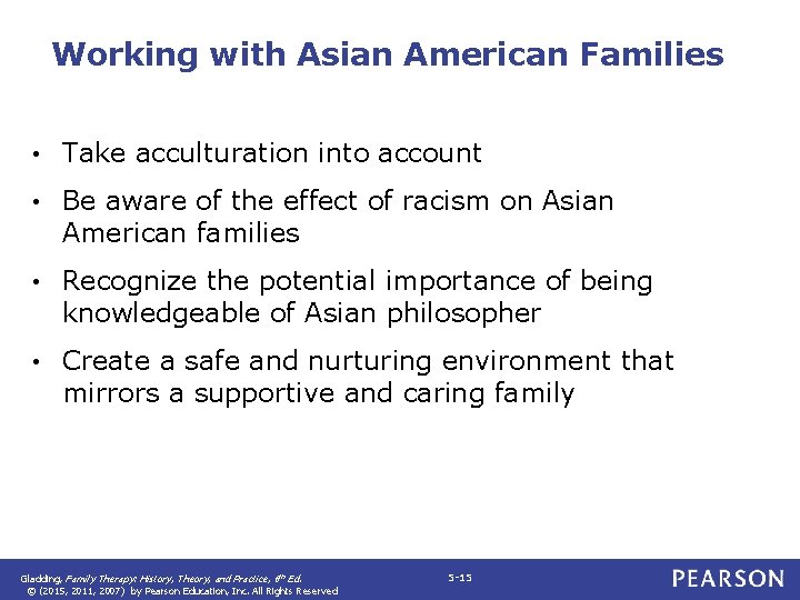 Working with Asian American Families • Take acculturation into account • Be aware of