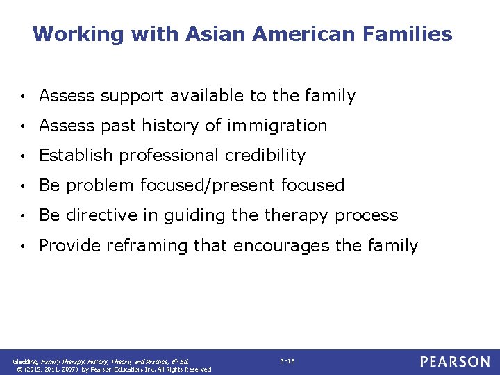 Working with Asian American Families • Assess support available to the family • Assess