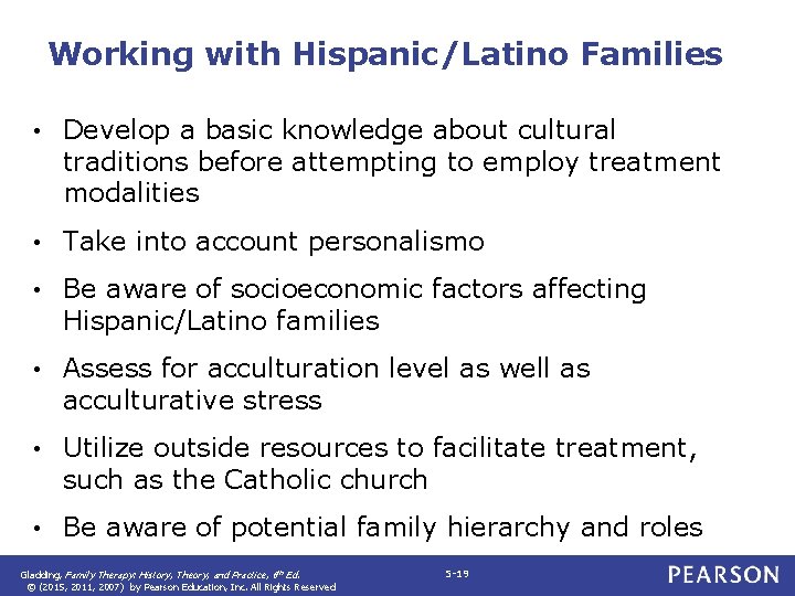 Working with Hispanic/Latino Families • Develop a basic knowledge about cultural traditions before attempting