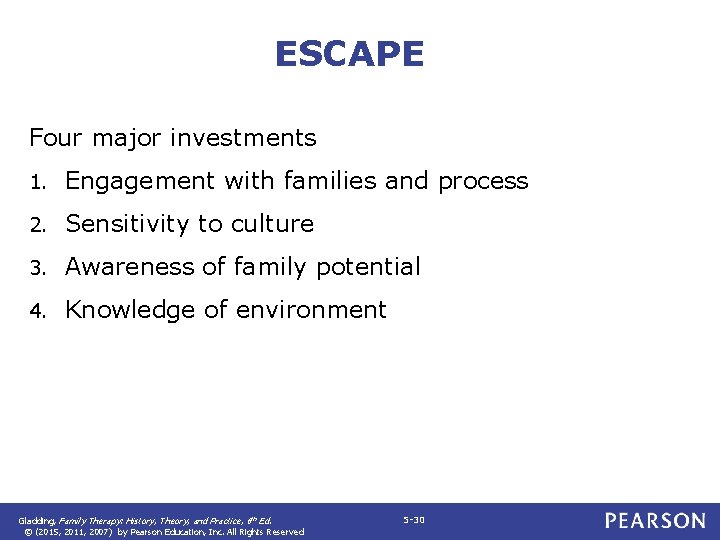 ESCAPE Four major investments 1. Engagement with families and process 2. Sensitivity to culture