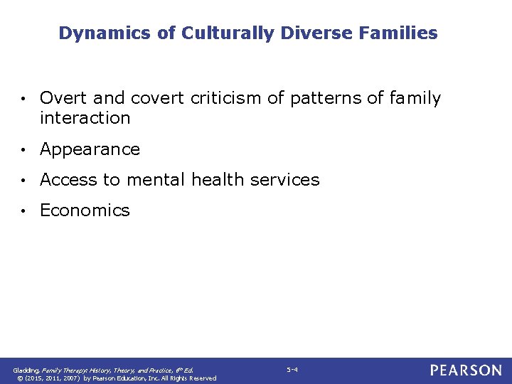 Dynamics of Culturally Diverse Families • Overt and covert criticism of patterns of family