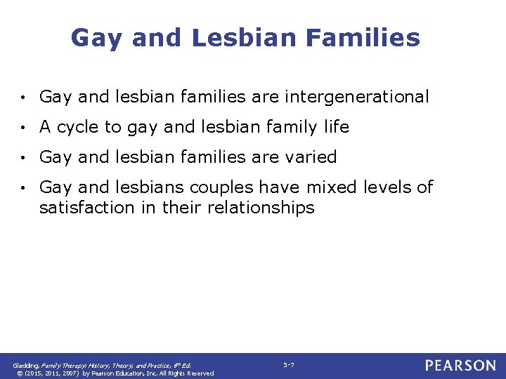 Gay and Lesbian Families • Gay and lesbian families are intergenerational • A cycle