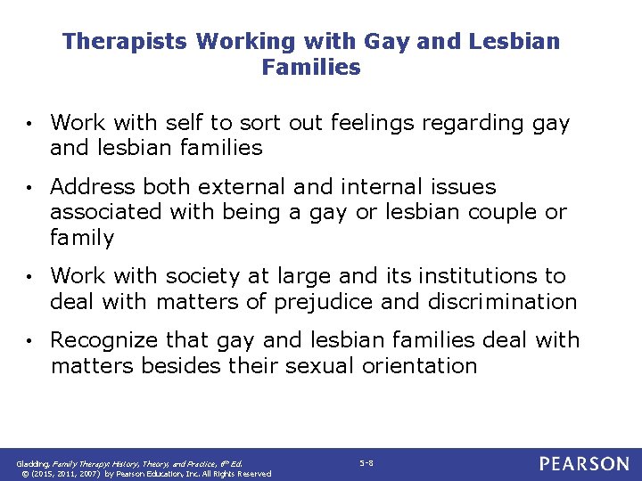Therapists Working with Gay and Lesbian Families • Work with self to sort out