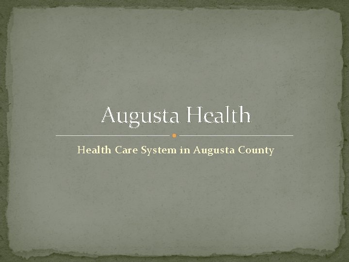 Augusta Health Care System in Augusta County 