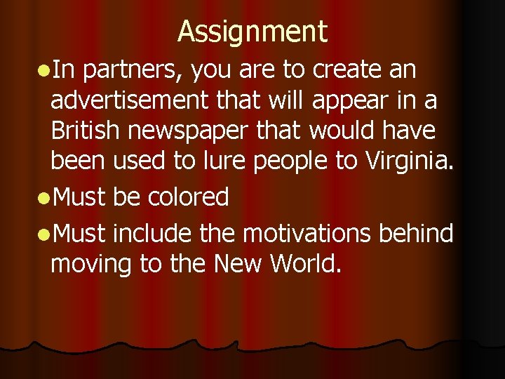 Assignment l. In partners, you are to create an advertisement that will appear in