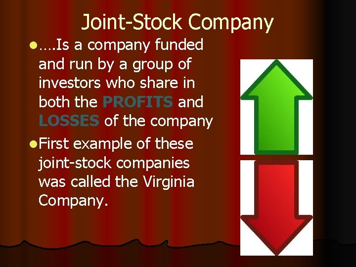 Joint-Stock Company l…. Is a company funded and run by a group of investors