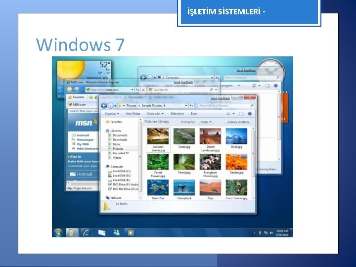 İŞLETİM SİSTEMLERİ - Windows 7 