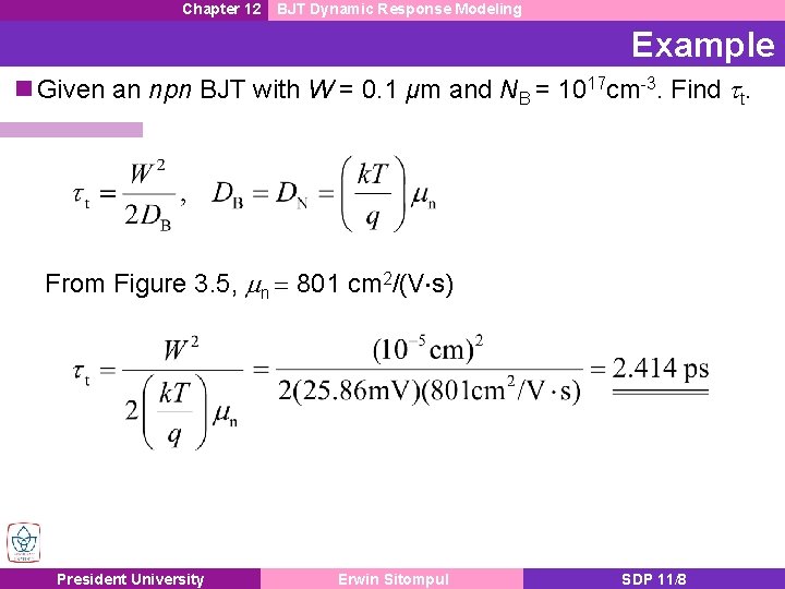 Chapter 12 BJT Dynamic Response Modeling Example n Given an npn BJT with W