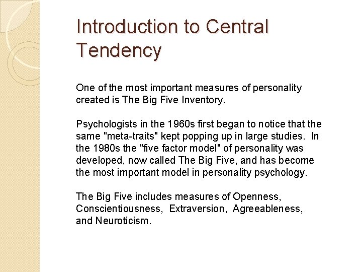 Introduction to Central Tendency One of the most important measures of personality created is Introduction to Central Tendency One of the most important measures of personality created is