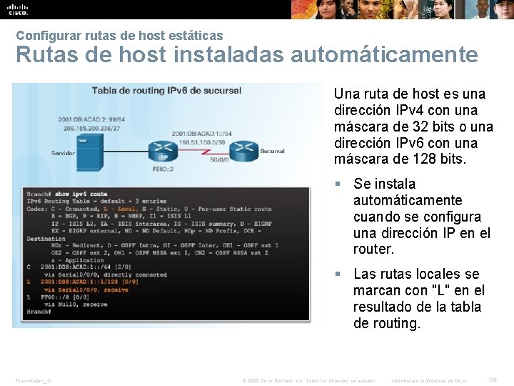 Verificar una ruta estática predeterminada Configurar rutas de host estáticas Rutas de host instaladas Verificar una ruta estática predeterminada Configurar rutas de host estáticas Rutas de host instaladas