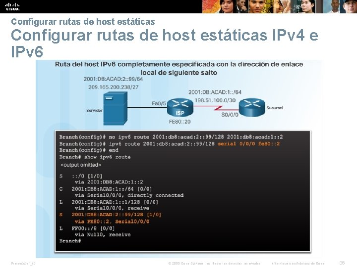 Verificar una ruta estática predeterminada Configurar rutas de host estáticas IPv 4 e IPv Verificar una ruta estática predeterminada Configurar rutas de host estáticas IPv 4 e IPv