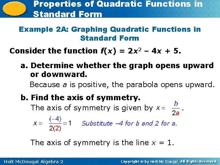 Properties of Quadratic Functions in Standard Form Example 2 A: Graphing Quadratic Functions in