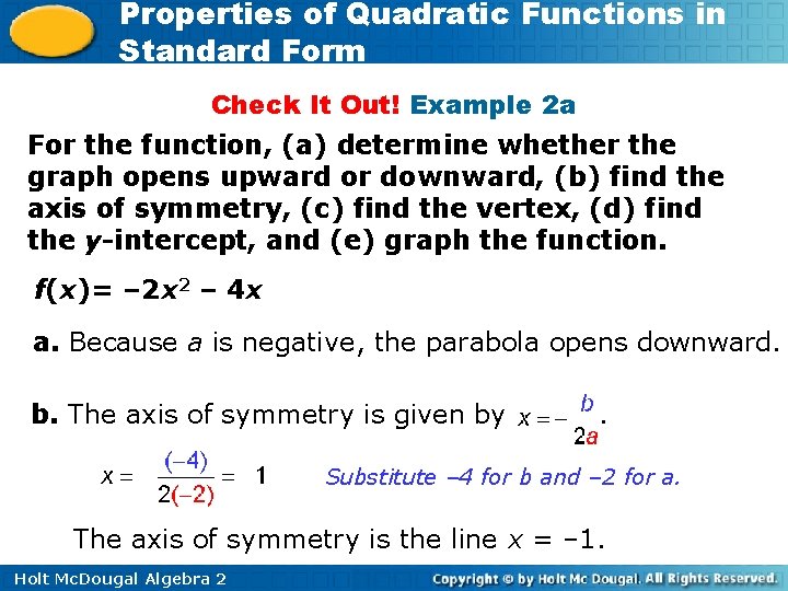 Properties of Quadratic Functions in Standard Form Check It Out! Example 2 a For