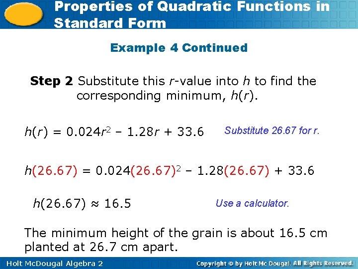 Properties of Quadratic Functions in Standard Form Example 4 Continued Step 2 Substitute this