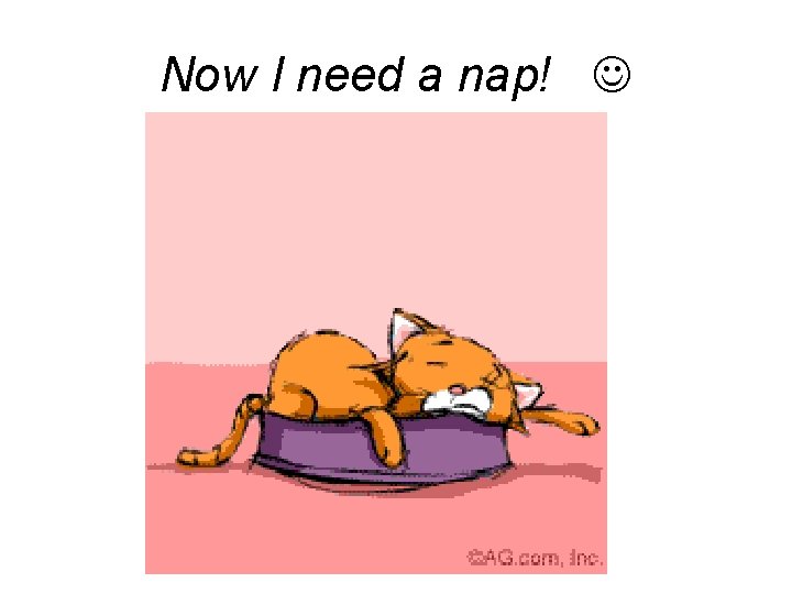 Now I need a nap! 