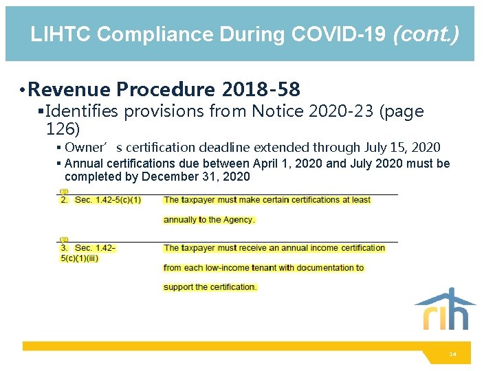 LIHTC Compliance During COVID-19 (cont. ) • Revenue Procedure 2018 -58 § Identifies provisions