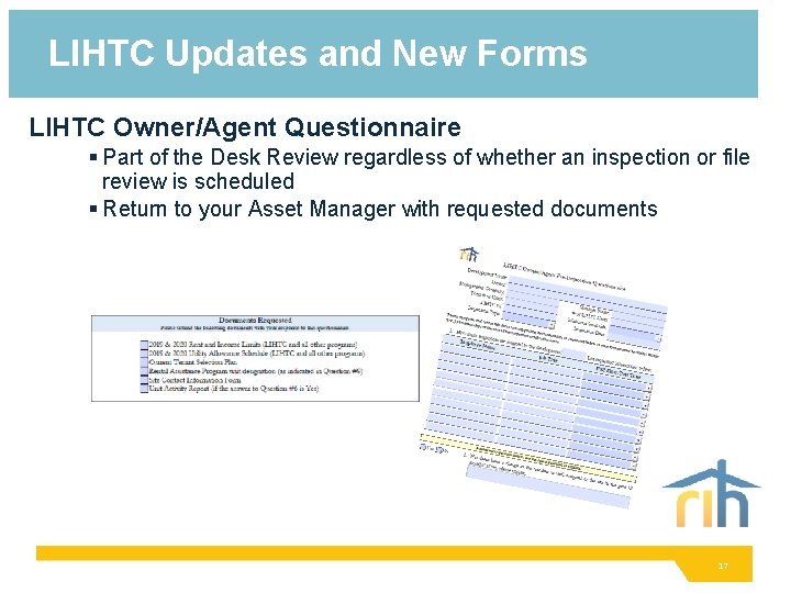 LIHTC Updates and New Forms LIHTC Owner/Agent Questionnaire § Part of the Desk Review