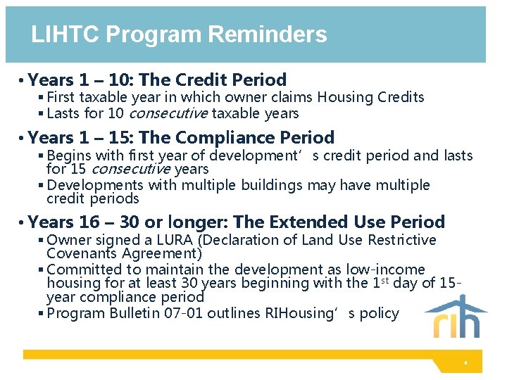 LIHTC Program Reminders • Years 1 – 10: The Credit Period § First taxable