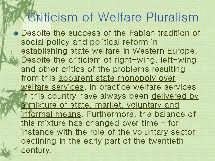 Criticism of Welfare Pluralism Despite the success of the Fabian tradition of social policy