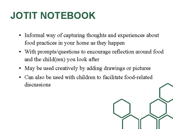 JOTIT NOTEBOOK • Informal way of capturing thoughts and experiences about food practices in