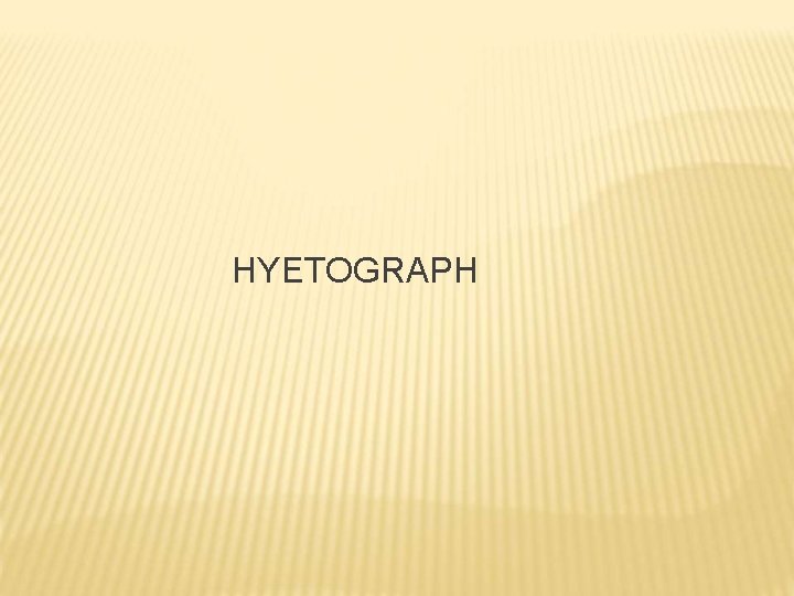 HYETOGRAPH 