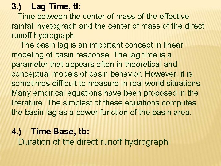 3. ) Lag Time, tl: Time between the center of mass of the effective