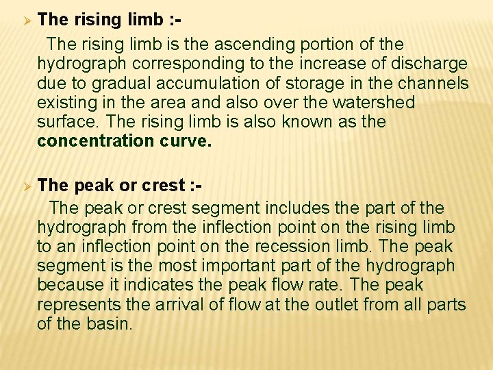  The rising limb : The rising limb is the ascending portion of the