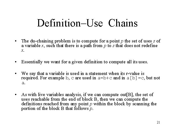 Definition–Use Chains • The du-chaining problem is to compute for a point p the