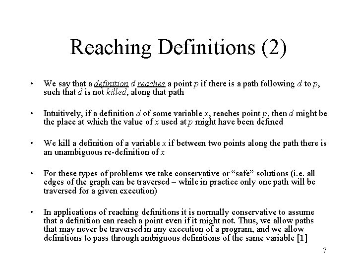 Reaching Definitions (2) • We say that a definition d reaches a point p