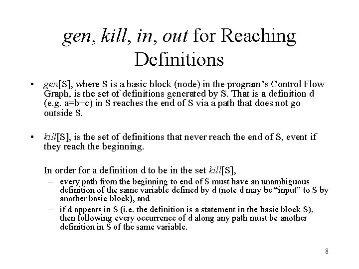 gen, kill, in, out for Reaching Definitions • gen[S], where S is a basic