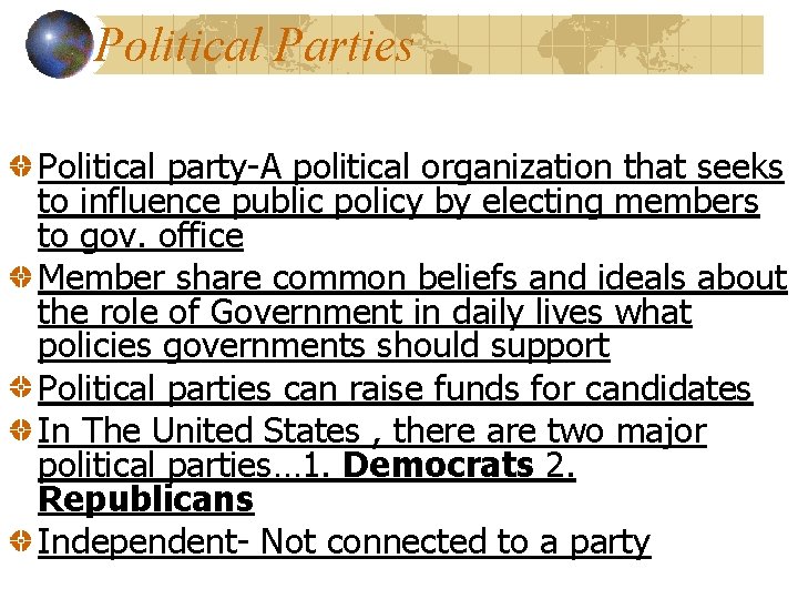 Political Parties Political party-A political organization that seeks to influence public policy by electing