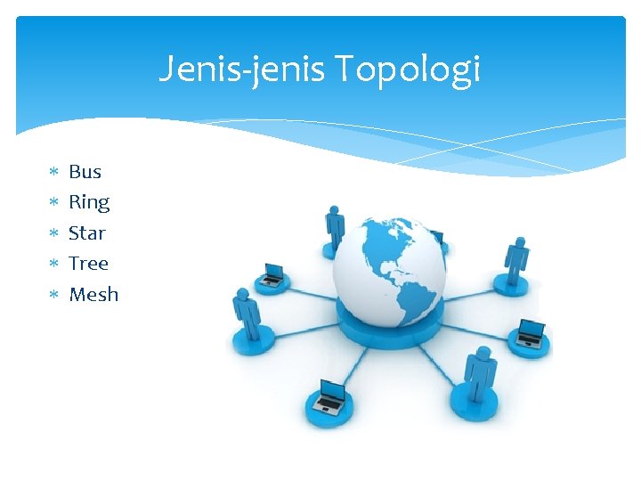 Jenis-jenis Topologi Bus Ring Star Tree Mesh 