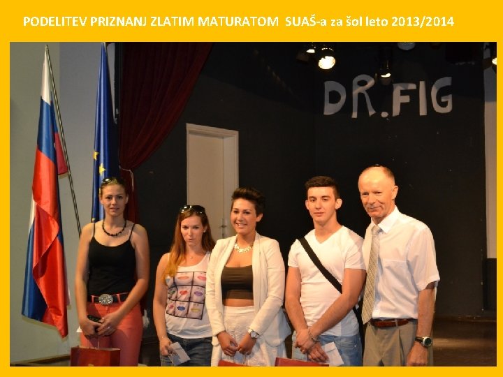 PODELITEV PRIZNANJ ZLATIM MATURATOM SUAŠ-a za šol leto 2013/2014 