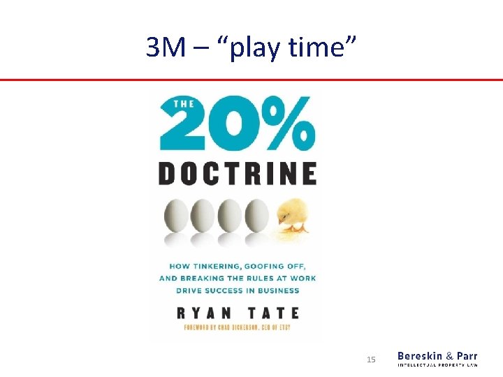 3 M – “play time” 15 