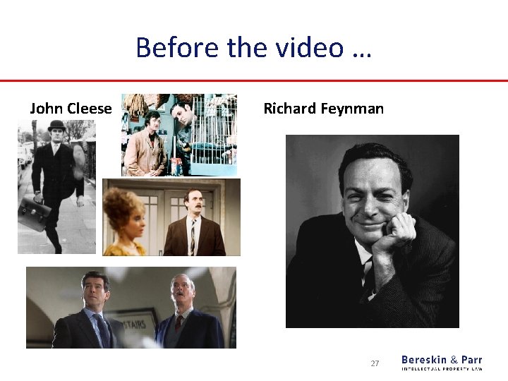 Before the video … John Cleese Richard Feynman 27 